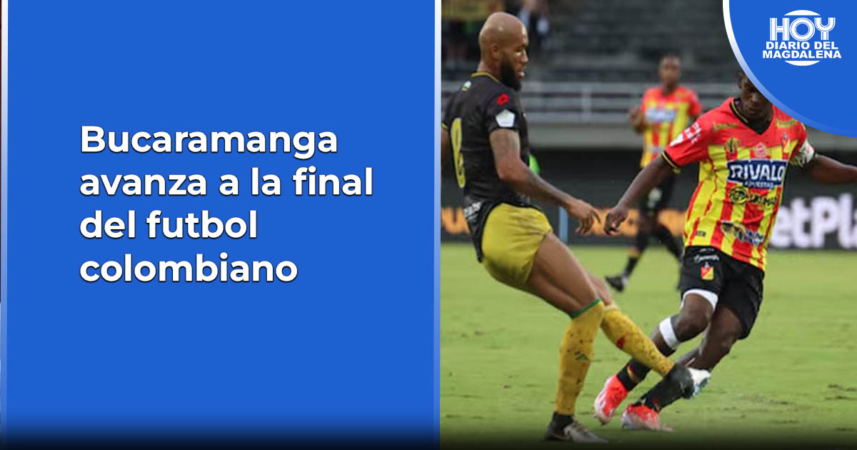 Bucaramanga avanza a la final del futbol colombiano HOY DIARIO DEL